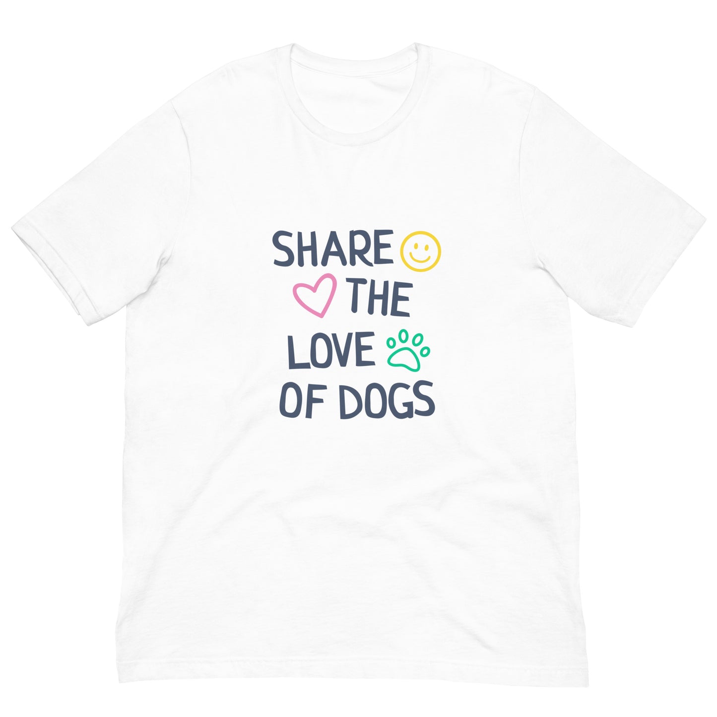 "Share the Love of Dogs" Unisex Tee