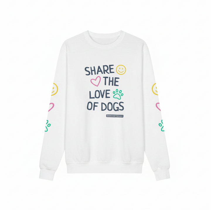 "Share the Love" Unisex Sweatshirt (show if something on the back)